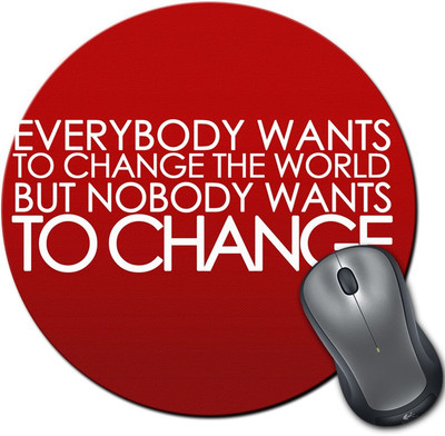 

Rangeele Inkers Everybody Wants The Change Round Mousepad(Multicolor)