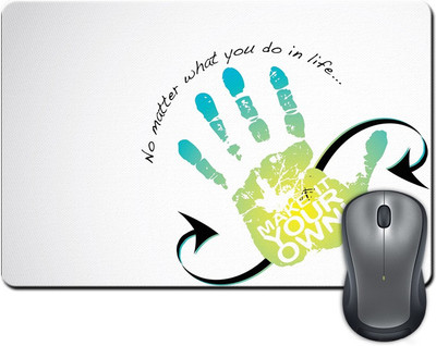 

ShopMantra No Matter What You Do In Life Hand Quote Mousepad(Multicolor)