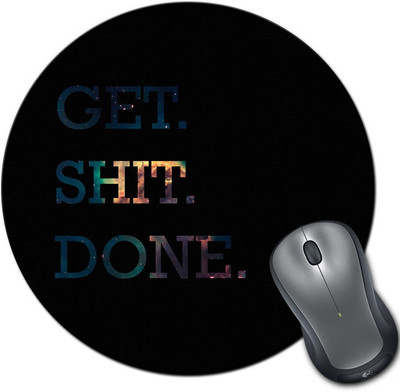 

Rangeele Inkers Just Get Shit Done Round Mousepad(Multicolor)
