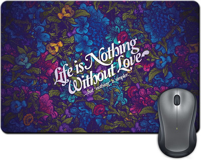 

ShopMantra Life Is Nothing Without Love Typography Design Mousepad(Multicolor)
