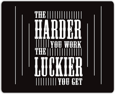 

Lovely Collection The Harder You Work Quote Mousepad(Multicolor)
