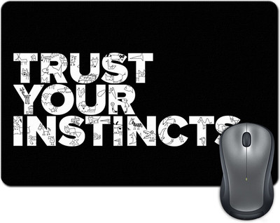 

ShopMantra Trust Your Instincts Mousepad(Multicolor)