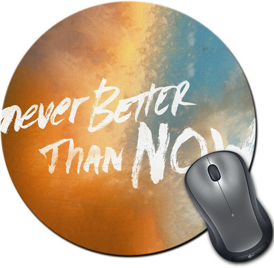 

Rangeele Inkers Never Better Then Now Round Mousepad(Multicolor)