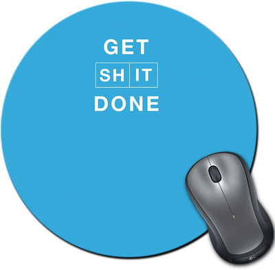 

Rangeele Inkers Get Shit Done Round Mousepad(Multicolor)