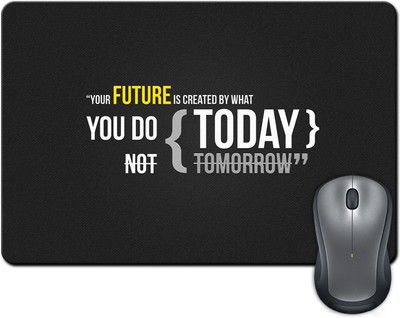 

ShopMantra Your Future Is Created Quote Mousepad(Multicolor)