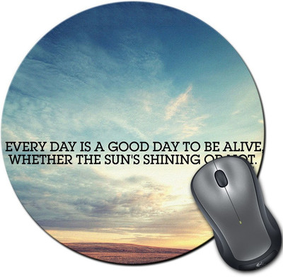 

Rangeele Inkers Good Day To Alive Round Mousepad(Multicolor)