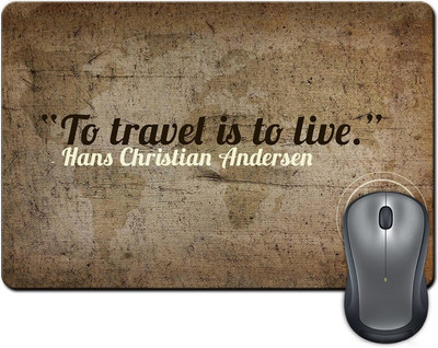 

ShopMantra To travel is to live by Hans Anderson Quote Design Mousepad(Multicolor)