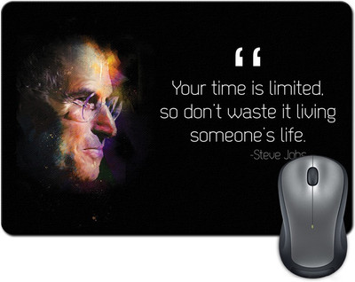 

ShopMantra Your Time Is Limited Quote By Steve Jobs Mousepad(Multicolor)