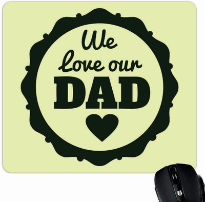 

Giftsmate We Love Our Dad Mousepad(Multicolor)