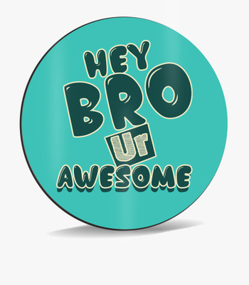 

SKY TRENDS Sky Trends Hey Bro Ur Awesome With Dark Green Color Bold Naming Gifts. Mousepad(Multicolor)