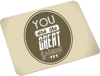 

SKY TRENDS You Are The Great Friend With Mehndi Color Sweet Gifts For Birthday And Anniversary Rectangle Mouse Pad Mousepad(Multicolor)