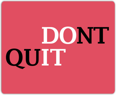 

Lovely Collection Dont Quit Mousepad(Multicolor)