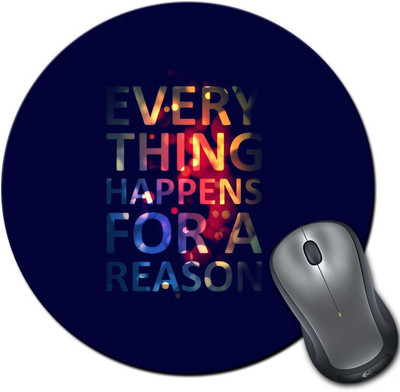 

Rangeele Inkers Everything Happen For A Reason Round Mousepad(Multicolor)