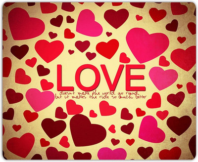 

Lovely Collection Love Makes Life Better Mousepad(Multicolor)