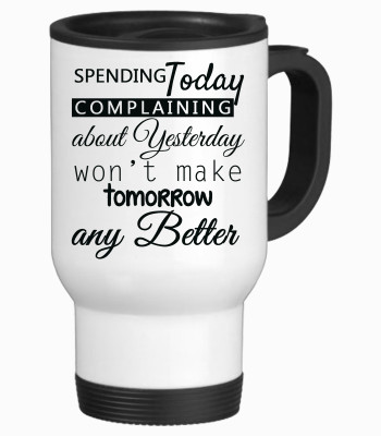 

Tied Ribbons Tomorrow Any Better Gift For Friend Travel Stainless Steel Mug(350 ml), White