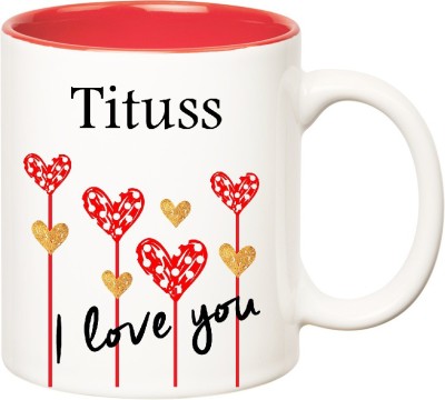 

Huppme I Love You Tituss Inner Red (350 ml) Ceramic Mug(350 ml), Red;white