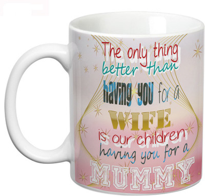 

Prithish Better Than Having You For A Wife Ceramic Mug(330 ml), Multicolor