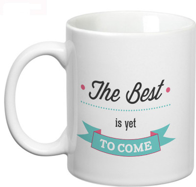 

Prithish The Best is yet to Come Ceramic Mug(330 ml), Multicolor