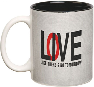 

Prithish Live Love Like There is No Tomorrow Double Color Ceramic Mug(330 ml), Multicolor