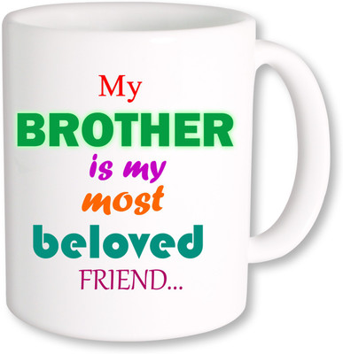 

PhotogiftsIndia Brother Most Beloved Friend Coffee Ceramic Mug(350 ml), Multicolor