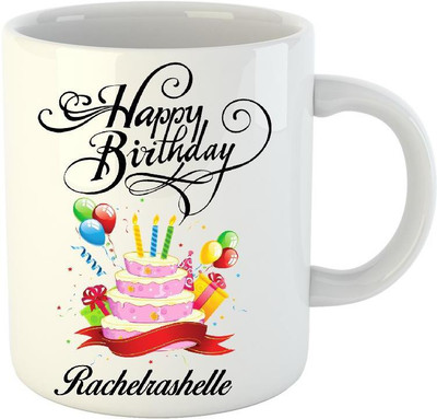 

Huppme Happy Birthday Rachelrashelle White (350 ml) Ceramic Mug(350 ml)