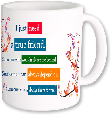 

PhotogiftsIndia A True Friend Ceramic Mug(325 ml)