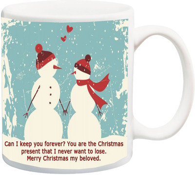 

ME&YOU Gift For family/Relative/friend;Can I keep you forever you are the christmas printed Ceramic Mug(325 ml), Multicolor