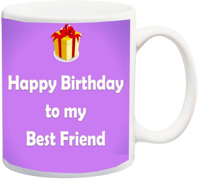 

ME&YOU Gift for Friends;Happy Birthday To My Bestfriend Printed Ceramic Mug(325 ml), Multicolor