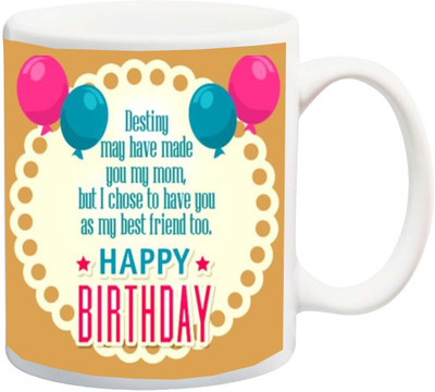 

ME&YOU Gift for Mother/Mummy/Mum:Happy Birthday Mom Printed Ceramic Mug(325 ml), Multicolor