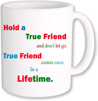 

PhotogiftsIndia A True Friend Life Time Ceramic Mug(325 ml), Multicolor