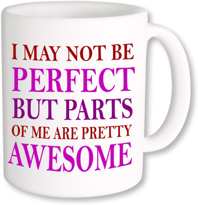

PhotogiftsIndia Be Perfect Ceramic Mug(325 ml), Multicolor