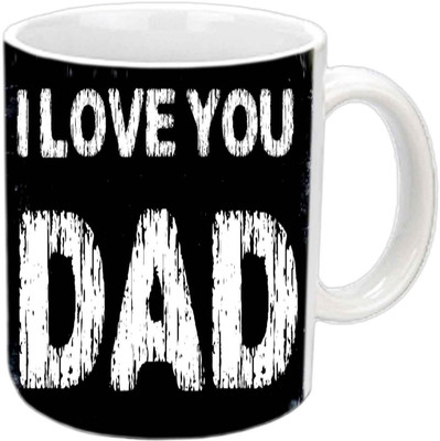 

Raj Laxmi I Love You Dad White Ceramic Mug(350 ml)