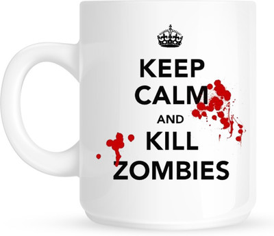 

HuppmeGift Keep Calm And Kill Zombies White Ceramic Mug(350 ml)