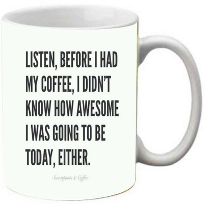 

Maison N Mode Listen Before I Had Coffee Ceramic Mug(330 ml), Multicolor