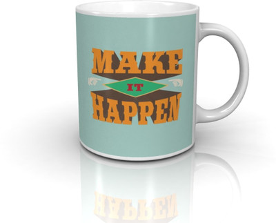 

Seven Rays Make It Happen Ceramic Mug(350 ml)