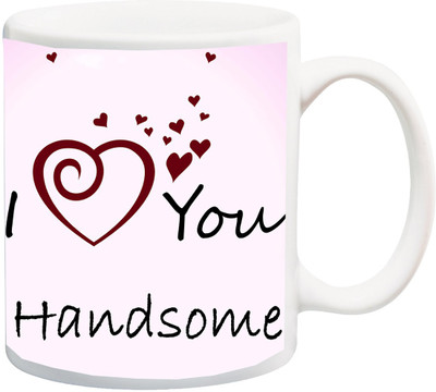 

ME&YOU Gift for Husband/Hubby/Boyfriend POn Valentine's Day Or Anniversary;I love you handsome printed Ceramic Mug(325 ml), Multicolor