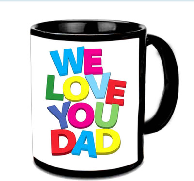 

Raj Laxmi We Love You Dad With Colorful Letters Multicolor Ceramic Mug(350 ml), Black