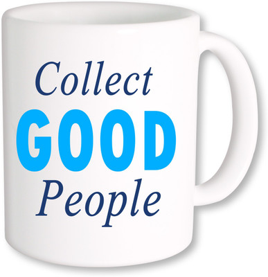 

PhotogiftsIndia Collect Good People Ceramic Mug(325 ml), Multicolor