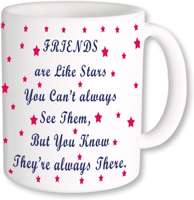 

PhotogiftsIndia Friends are like Stare 02 Ceramic Mug(325 ml)