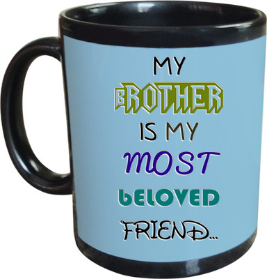 

SajawatHomes Gift For My Brother Black Coffee Ceramic Mug(350 ml), Multicolor