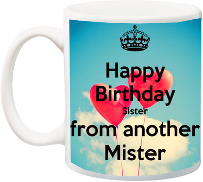 

ME&YOU Gift for DHappy Birthday Sister Ceramic Mug(325 ml), Multicolor