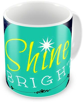 

ME&YOU Motivational Inspirational Morning Business Life Quote - Shine Bright Coffee, 12 Oz, Perfect for Coffee and Tea Lovers - Great Cup for Him or Her At Home or Office Ceramic Mug(0.35 ml), White