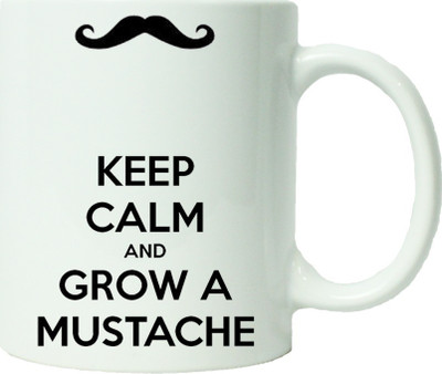 

Maison N Mode Keep Calm And Grow A Mustache Coffee Ceramic Mug(330 ml), Multicolor
