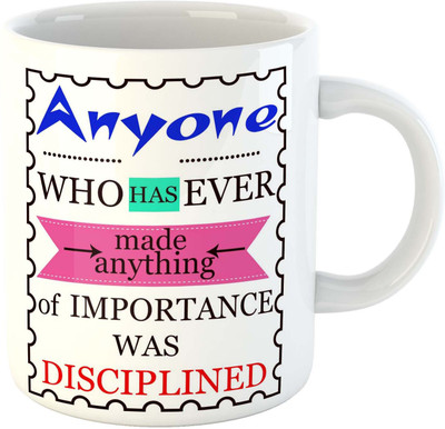 Deeher Gifts Motivational quotes design -1 Ceramic Mug(330 ml), Multicolor