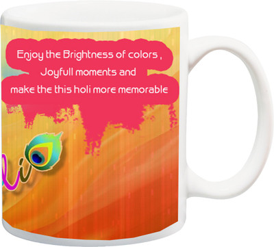 

ME&YOU Gift for Holi;Enjoy the Brightness of colors joyfull moments Happy holy Printed Ceramic Mug(325 ml), Multicolor