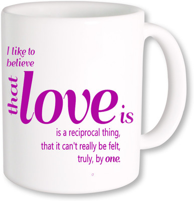

PhotogiftsIndia I Like To Believe That Love Ceramic Mug(325 ml), Multicolor