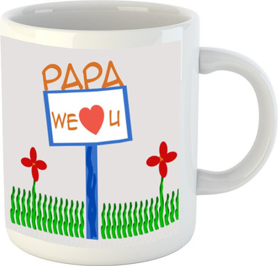 

HuppmeGift Papa We Love You White Ceramic Mug(350 ml)