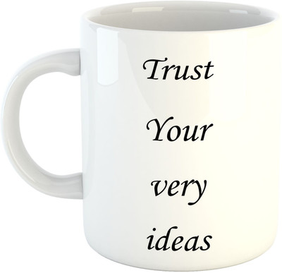 

Deeher Gifts Trust Your Very Ideas design1 Ceramic Mug(330 ml), Multicolor