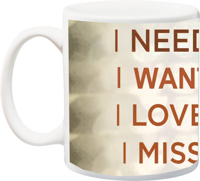 

ME&YOU Gift for Husband/Wife/Girlfriend/Boyfriend/Lover;I Need You printed Ceramic Mug(325 ml), Multicolor