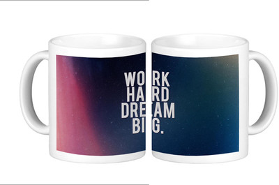 

Shopmillions Work Hard Dream Big Ceramic Mug(300 ml), Multicolor